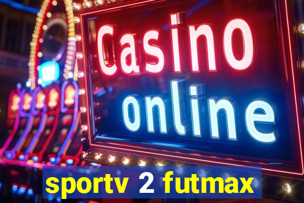 sportv 2 futmax